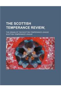The Scottish Temperance Review; The Organ of the Scottish Temperance League