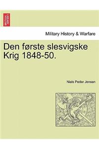 Den første slesvigske Krig 1848-50.