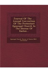 Journal of the ... Annual Convention of the Protestant Episcopal Church in the Diocese of Easton...