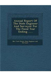 Annual Report of the State Engineer and Surveyor for the Fiscal Year Ending ......