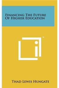 Financing the Future of Higher Education