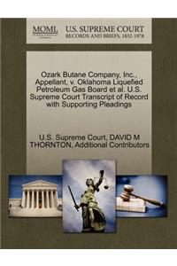 Ozark Butane Company, Inc., Appellant, V. Oklahoma Liquefied Petroleum Gas Board et al. U.S. Supreme Court Transcript of Record with Supporting Pleadings
