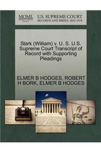 Stark (William) V. U. S. U.S. Supreme Court Transcript of Record with Supporting Pleadings
