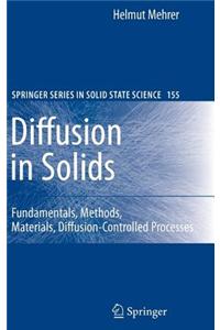 Diffusion in Solids: Fundamentals, Methods, Materials, Diffusion-Controlled Processes