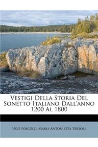 Vestigi Della Storia del Sonetto Italiano Dall'anno 1200 Al 1800