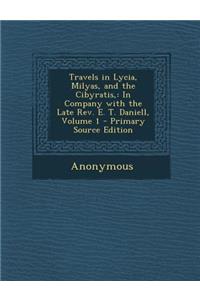 Travels in Lycia, Milyas, and the Cibyratis