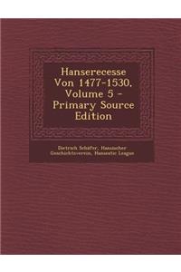 Hanserecesse Von 1477-1530, Volume 5