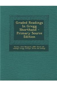 Graded Readings in Gregg Shorthand