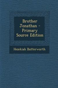 Brother Jonathan - Primary Source Edition