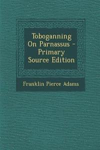 Toboganning on Parnassus - Primary Source Edition