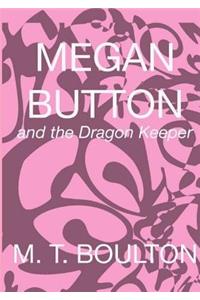 Megan Button and the Dragon Keeper Blastoff Edition