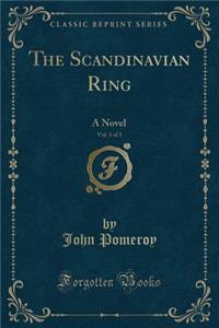 The Scandinavian Ring, Vol. 3 of 3