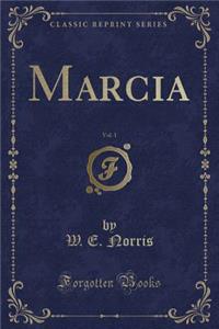 Marcia, Vol. 1 (Classic Reprint)