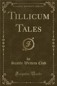 Tillicum Tales (Classic Reprint)