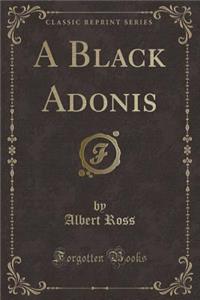 A Black Adonis (Classic Reprint)