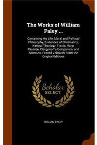 The Works of William Paley ...