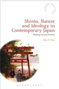 Shinto, Nature and Ideology in Contemporary Japan