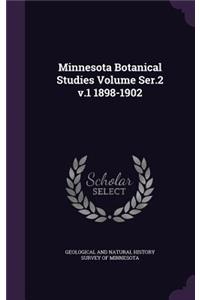 Minnesota Botanical Studies Volume Ser.2 v.1 1898-1902