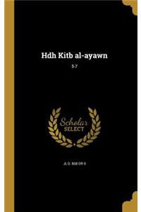 Hdh Kitb al-ayawn; 5-7