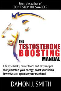 Testosterone Boosting Manual