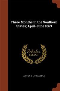 Three Months in the Southern States; April-June 1863