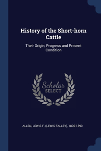 History of the Short-horn Cattle