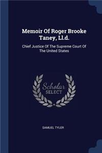 Memoir Of Roger Brooke Taney, Ll.d.