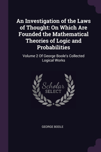 An Investigation of the Laws of Thought