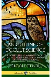 An Outline of Occult Science