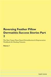 Reversing Feather Pillow Dermatitis