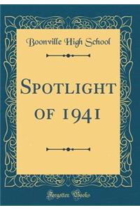 Spotlight of 1941 (Classic Reprint)