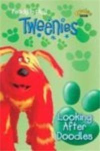 Tweenies : Lokking After Doodles