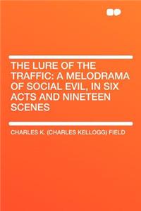 The Lure of the Traffic