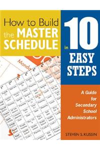 How to Build the Master Schedule in 10 Easy Steps