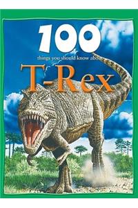 100 Things You Should Know about T. Rex