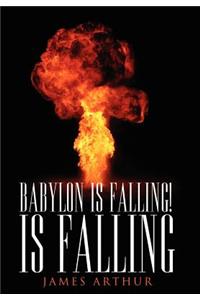 Babylon Is Falling! Is Falling