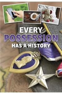 Every Possession Has a History