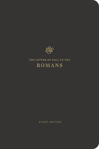 ESV Scripture Journal, Study Edition: Romans (Paperback)