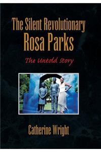 Silent Revolutionary Rosa Parks