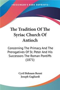 Tradition Of The Syriac Church Of Antioch