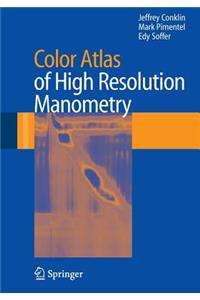 Color Atlas of High Resolution Manometry