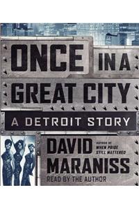 Once in a Great City: A Detroit Story
