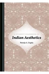 Studentâ (Tm)S Handbook of Indian Aesthetics