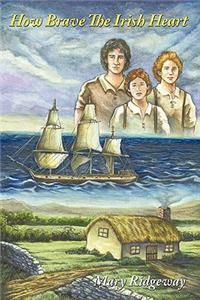 How Brave The Irish Heart