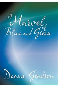 A Marvel of Blue and Green