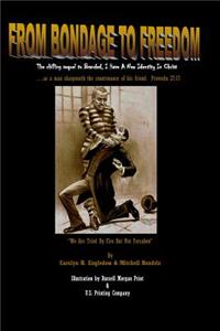 From Bondage To Freedom