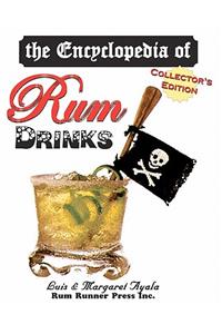 The Encyclopedia of Rum Drinks - Collector's Edition