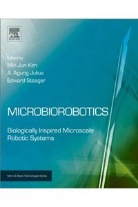 Microbiorobotics: Biologically Inspired Microscale Robotic Systems