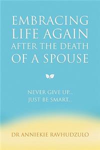 Embracing Life Again After the Death of a Spouse