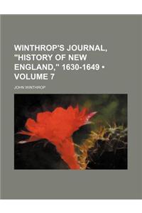 Winthrop's Journal, History of New England, 1630-1649 (Volume 7)